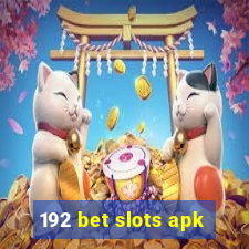 192 bet slots apk